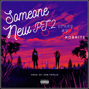 Someone New Pt. 2 (Explicit)