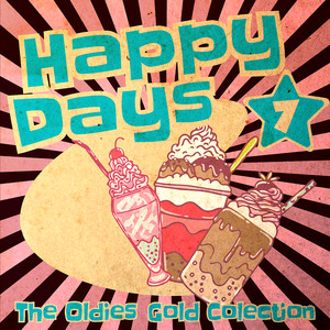 Happy Days - The Oldies Gold Collection (Volume 7)