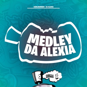Medley Da Alexia (Explicit)