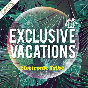 Exclusive Vacations - Electronic Tribe