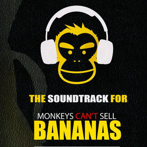 Monkeys Can't Sell Bananas (Explicit)