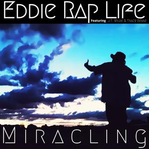 Miracling (feat. J.T. Wilde & Tracy Beanz) [Explicit]