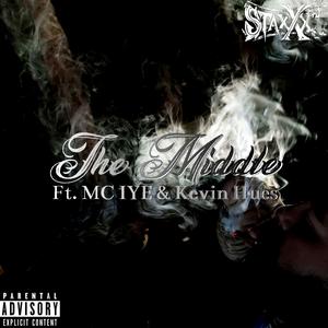 The Middle (feat. MC Iye & Kevin Hues) [Explicit]