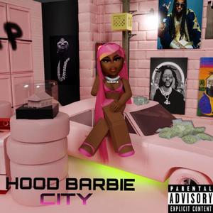 HOOD BARBIE CITY (Explicit)