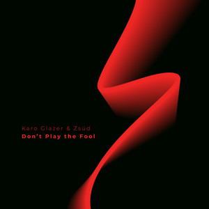 Don’t Play The Fool (Explicit)