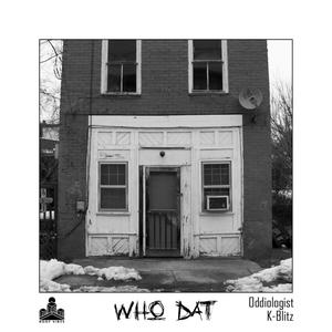 Who Dat (feat. K-Blitz) [Explicit]