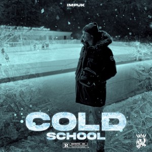 COLD SCHOOL (Explicit)