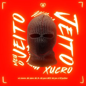 O Meu Jeito É Xucro (Explicit)