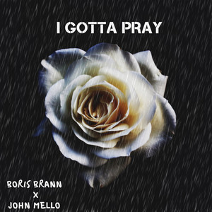 I Gotta Pray