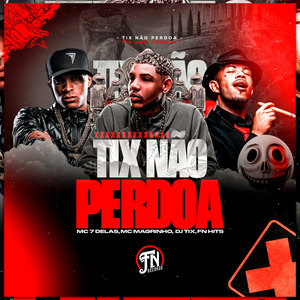 Tix Não Perdoa (Explicit)