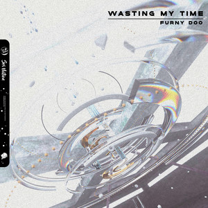 Wasting My Time (Extended Mix)