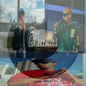 Trakas (feat. Presi One & Peregrino JL) (Explicit)