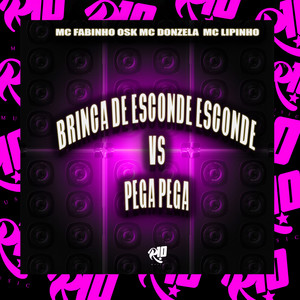 Brinca de Esconde Esconde Vs Pega Pega (Explicit)