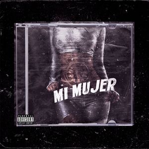 Mi Mujer (Explicit)