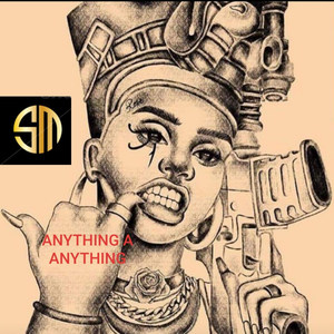 Anything a Anything! (Explicit)