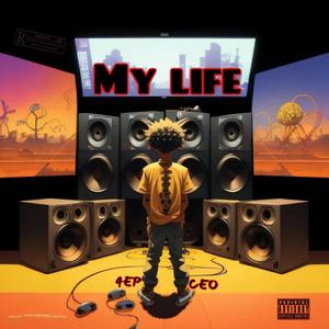 My Life (Explicit)