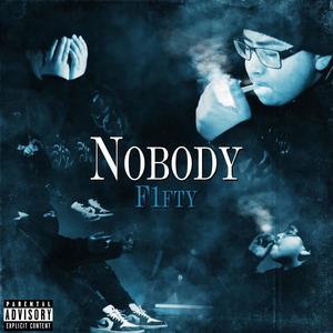 NOBODY (feat. Jakob john) (Explicit)