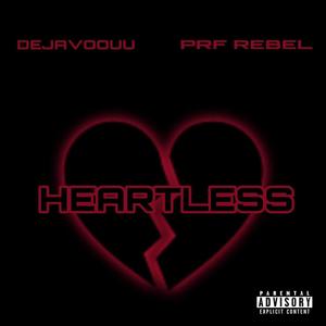 Heartless (feat. PRF Rebel) [Explicit]