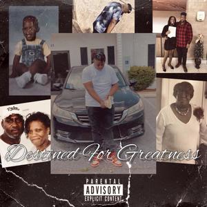 DESTINED FOR GREATNESS (Explicit)