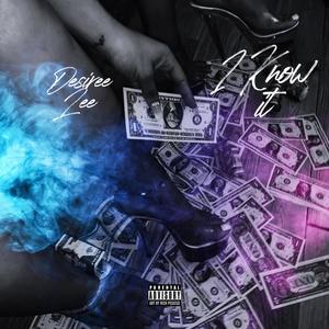 I Know It (Explicit)