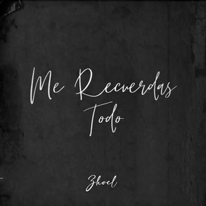 Me Recuerdas Todo