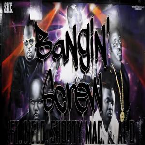 Bangin Screw (feat. Melo Montana, Shorty Mac & Al-D) (Explicit)