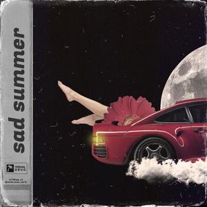 Sad Summer (Explicit)