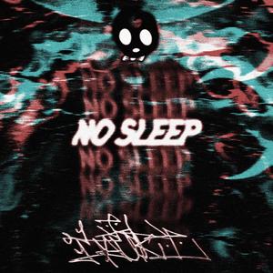 NO SLEEP (Explicit)