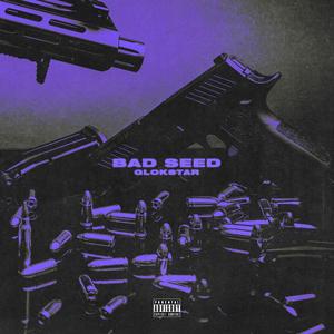 Bad Seed (Explicit)