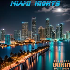 MIAMI NIGHTS (Explicit)