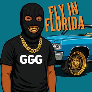Fly In Florida (From Donk Dynasty: Original Soundtrack) (feat. Gutta Gardens Gang) (Explicit)