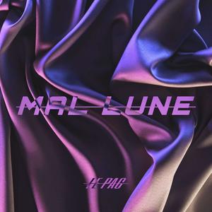 Mal Luné (Explicit)