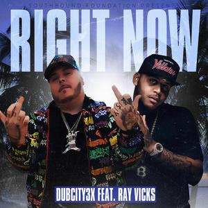 Right Now (feat. Ray Vicks) [Explicit]