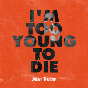 I'm Too Young To Die