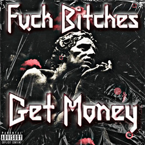 **** ******* Get Money (Explicit)