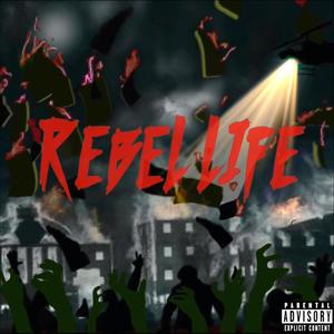 RebelLife I (Explicit)