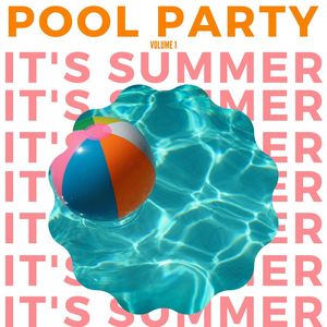 It's Summer: Pool Party (Volume 1)