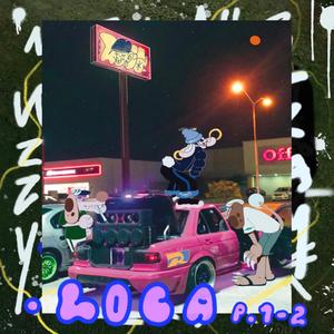 Loca (feat. Mucha Nebula & Uzi Blacc)