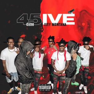 45ive (feat. Choo) [Explicit]