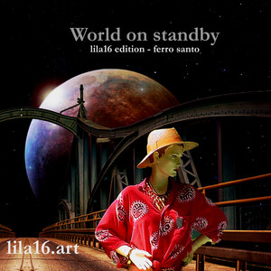 World on Standby (Lila16 Edition)