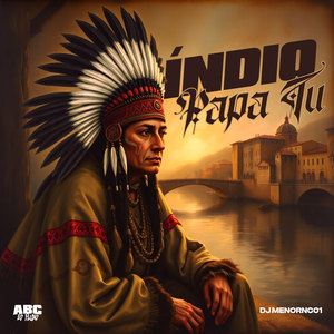 Índio Papa Tu (Explicit)