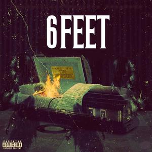 6 Feet (Explicit)