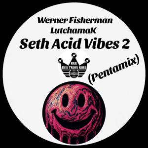Seth Acid Vibes 2 (Pentamix)