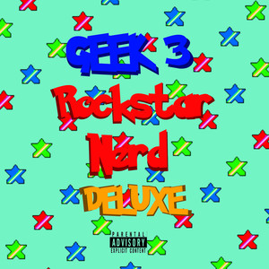 Geek 3: Rockstar Nerd (Deluxe) [Explicit]