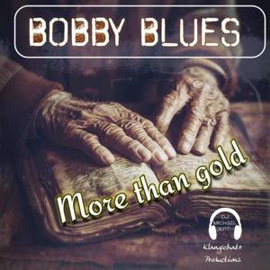 More Than Gold (feat. Bobby Blues)