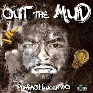 Out the Mud (Explicit)