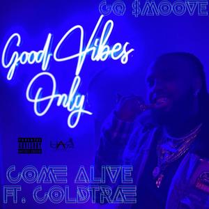 Come Alive (feat. ColdTrae Kenshin) (Explicit)