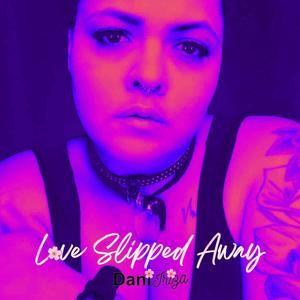 Love Slipped Away