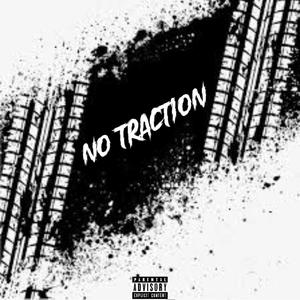 No Traction (Explicit)