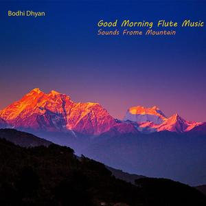 Good Morning Flute Music .Sound From Mountain
